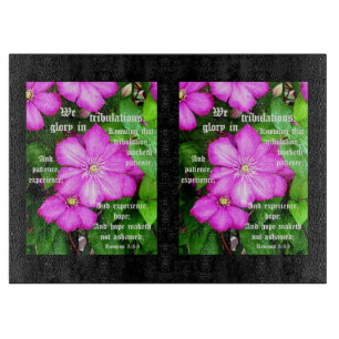 Clematis mit Römern 5:3-5 Schneidebrett