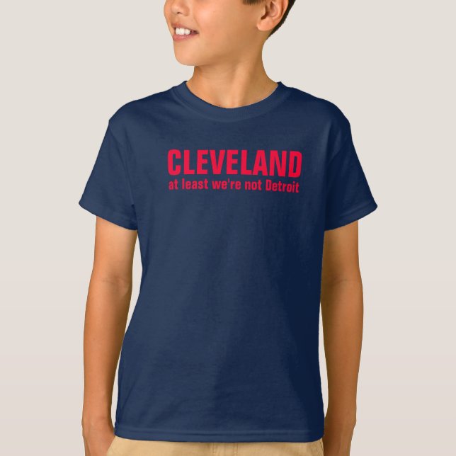 Cleveland mindestens sind wir nicht Detroit T-Shirt (Vorderseite)