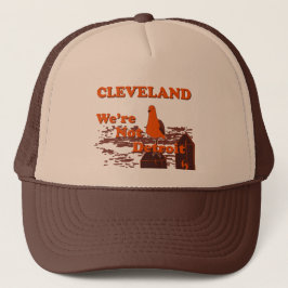 CLEVELAND: Wir sind nicht dabei, das zu zerstören Truckerkappe