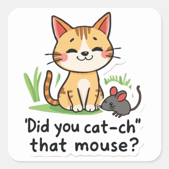 Clever Cat Catching Mouse - Funny und Niedlich Quadratischer Aufkleber (Vorderseite)