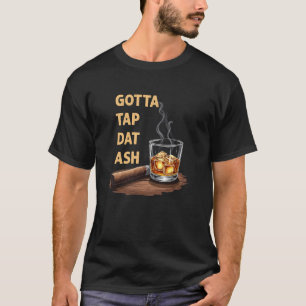 Clever Cigar Whiskey Ash T-Shirt