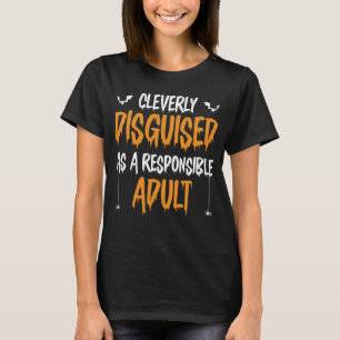 Clevere versteckt als verantwortungsbewusstes Adul T-Shirt