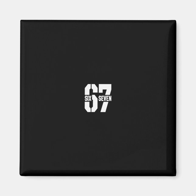 Clic 67 Meme - Ich liebe Six Seven 1  Magnet (Vorne)