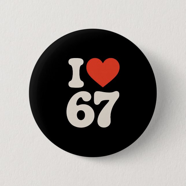 Clic 67 Meme - Ich liebe Six Seven  Button (Vorderseite)