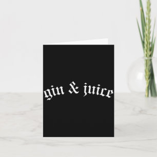 Clic Gothic Fo Shizzle Gin + Juice Shirt Gin Und J Karte