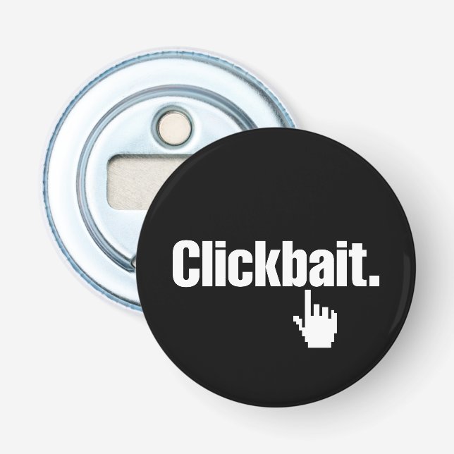 Clickbait. Flaschenöffner (Vorderseite)