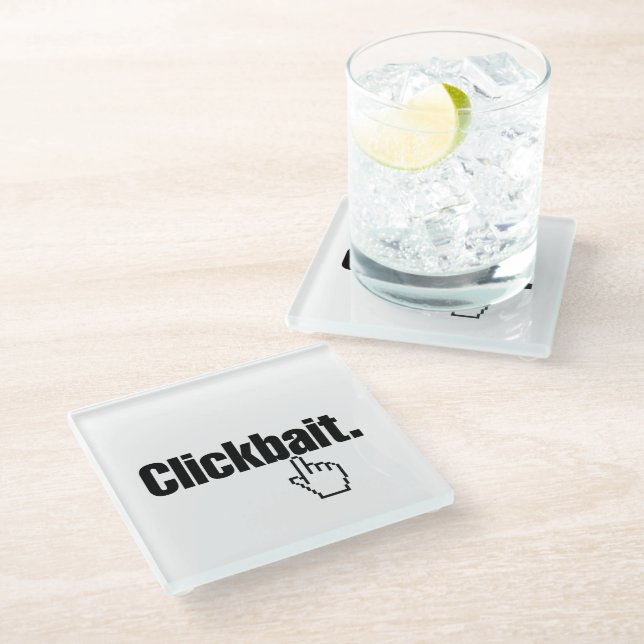 Clickbait. Glasuntersetzer (Schrägansicht)