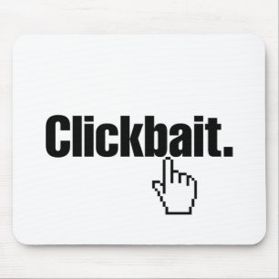 Clickbait. Mousepad
