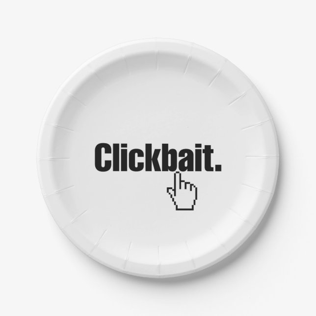 Clickbait. Pappteller (Vorderseite)