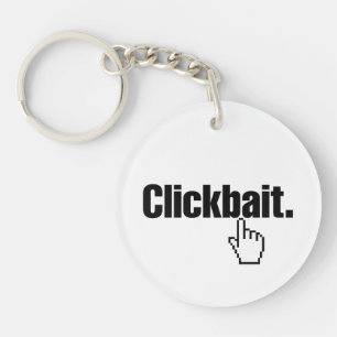 Clickbait. Schlüsselanhänger
