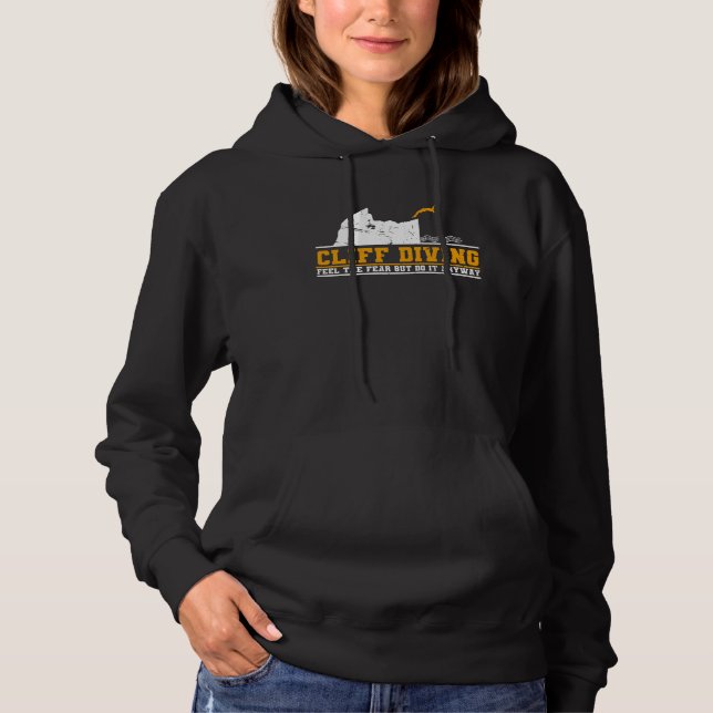 Cliff Diving Feel The Fear But Do It Anyway Cliff  Hoodie (Vorderseite)