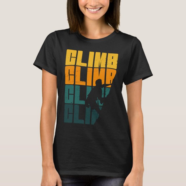 Climb Mountain Rock Climbing Bouldering Summit Ice T-Shirt (Vorderseite)