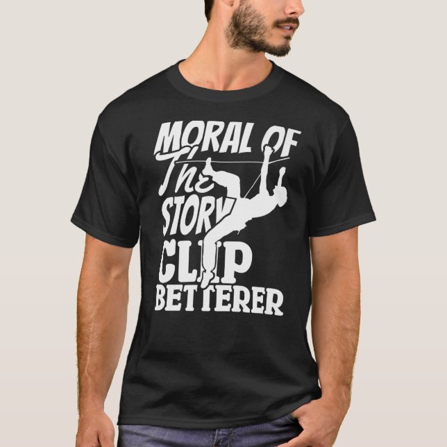 Climber Rock Climbing Clip Betterer Bouldering Pre T-Shirt (Vorderseite)