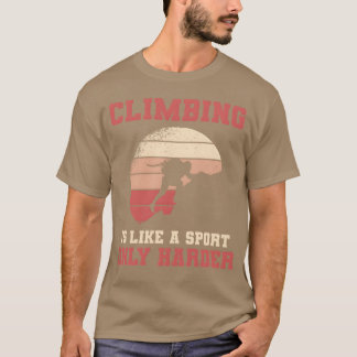 Climbing Bouldering Sports Mountain Climber friend T-Shirt