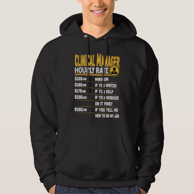 Clinical Manager Hourly Rate  Funny Clinical Direc Hoodie (Vorderseite)