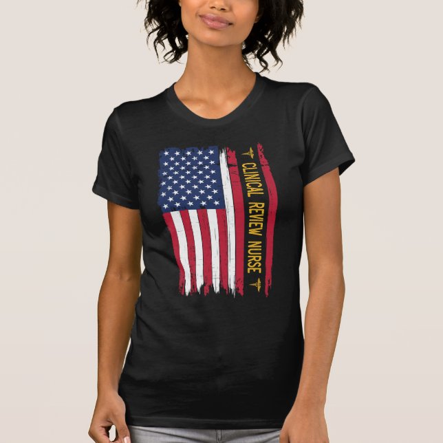 Clinical Review Nurse American Flag T-Shirt (Vorderseite)