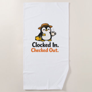 Clocked In Checked Out Funny Penguin Design Strandtuch