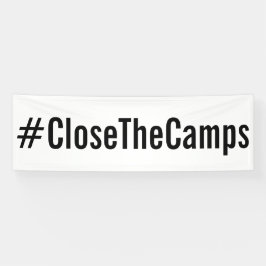 #CloseTheCamps: fett schwarzer Text auf weißem Pro Banner