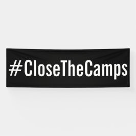 #CloseTheCamps: mutiger politischer Protest Banner