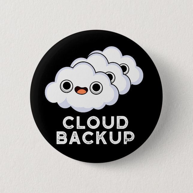 Cloud Backup Funny Computer Weather Puder Dunkle B Button (Vorderseite)