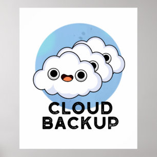 Cloud Backup Funny Computer Weather Puff Poster