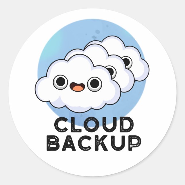 Cloud Backup Funny Computer Weather Puff Runder Aufkleber (Vorderseite)