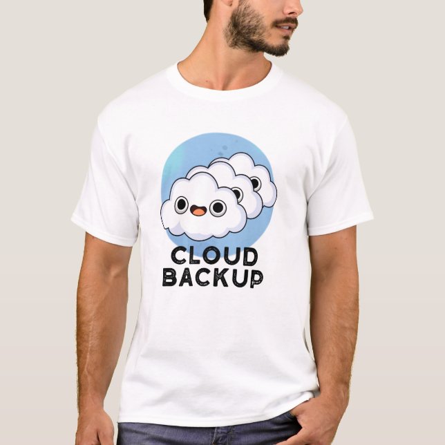 Cloud Backup Funny Computer Weather Puff T-Shirt (Vorderseite)
