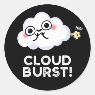 Cloud Burst Funny Cloud Fart Pun Dark BG Runder Aufkleber