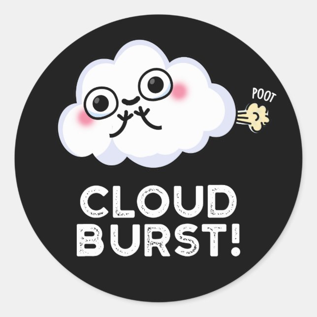 Cloud Burst Funny Cloud Fart Pun Dark BG Runder Aufkleber (Vorderseite)