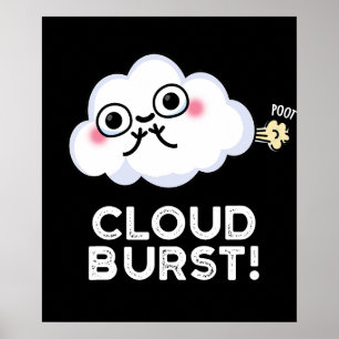 Cloud Burst Funny Cloud Furz Puff Dark BG Poster