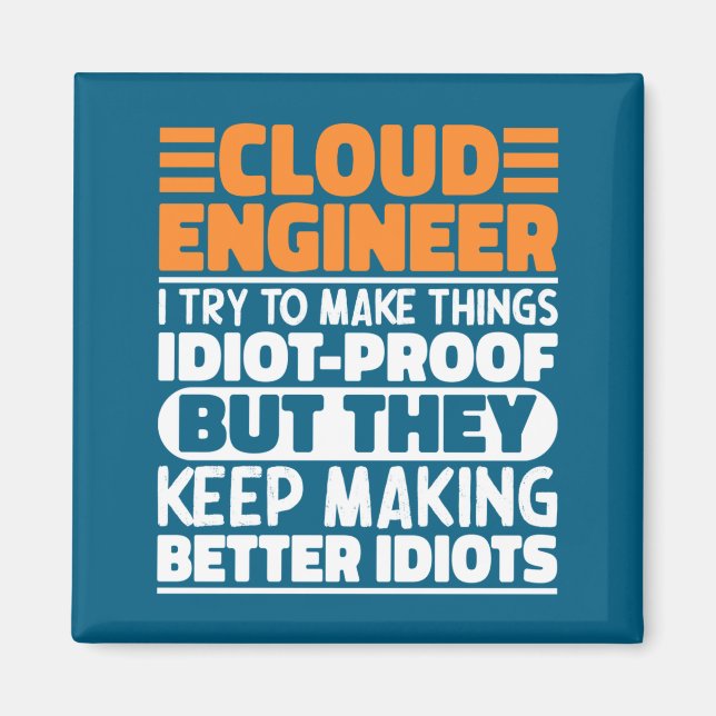 Cloud Engineer I Versuche, Dinge Lustig zu Machen  Magnet (Vorne)