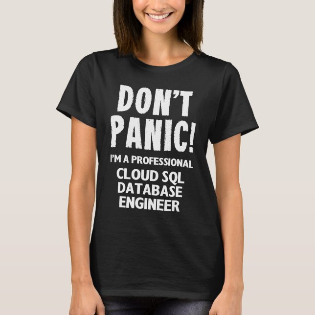 Cloud SQL Database Engineer 1 T-Shirt (Vorderseite)