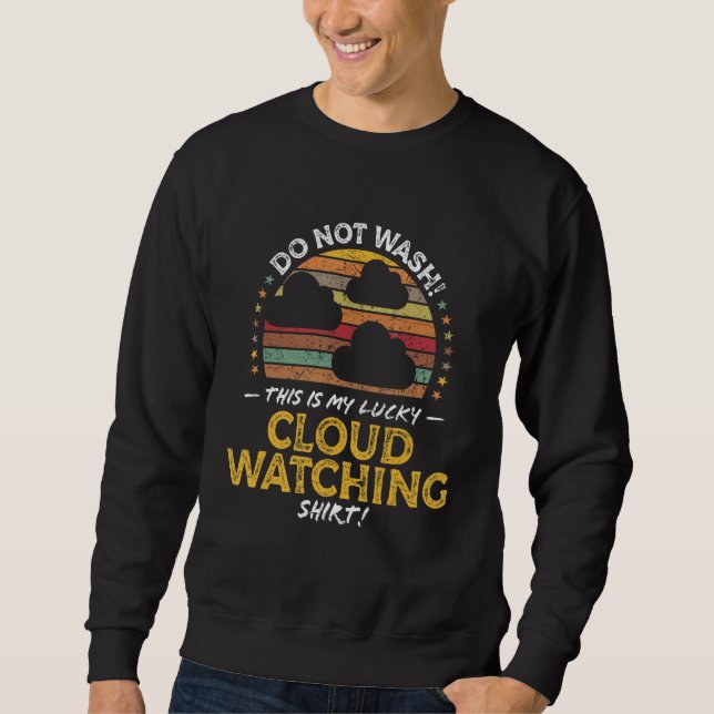 Cloud Watcher Weather  Quote Graphic Sweatshirt (Vorderseite)
