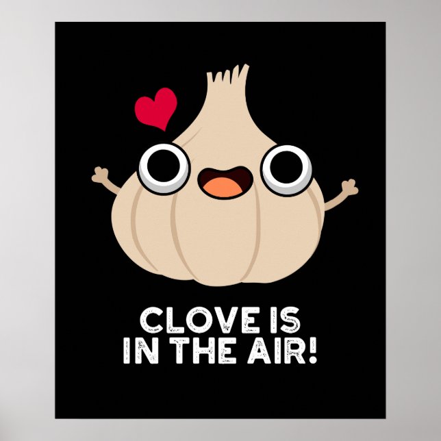 Clove ist in der Luft Funny Knolic Pun Dark BG Poster (Vorne)