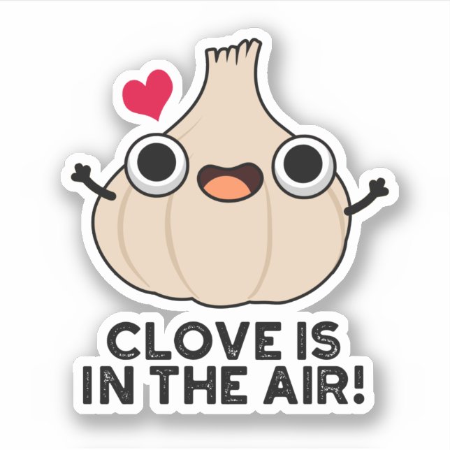 Clove ist in der Luft lustige Knoblauchpuppe Aufkleber (Vorderseite)