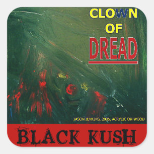 CLOWN DES SCHRECKENS BLACK KUSH QUADRATISCHER AUFKLEBER