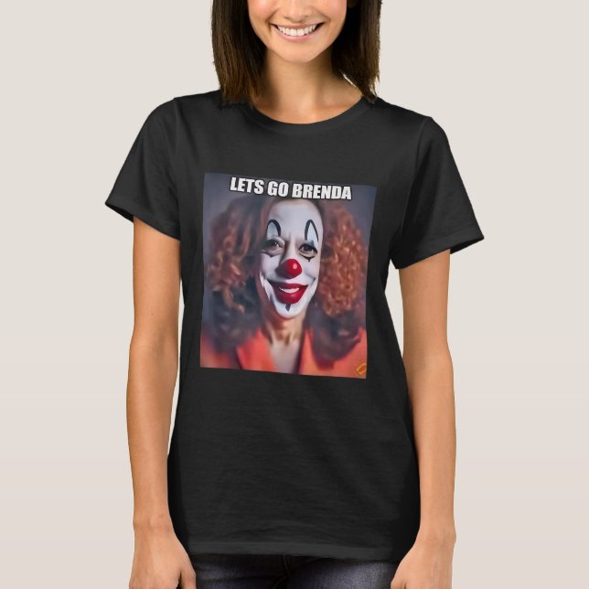 Clown Let's Go Brenda T-Shirt (Vorderseite)