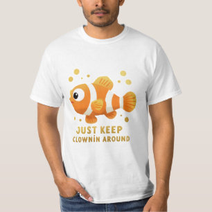Clownfish - Behalt einfach Clownin’ ums T-Shirt