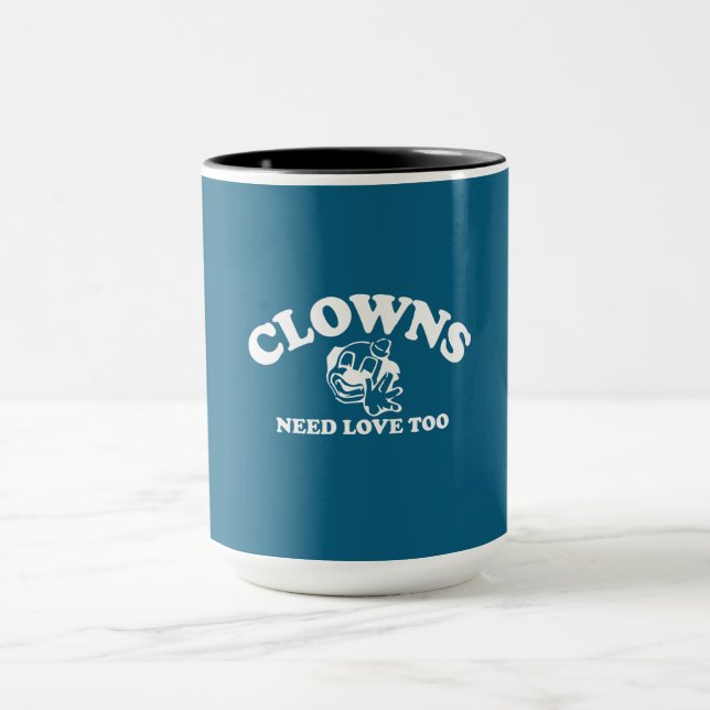 Clowns brauchen auch Liebe Tasse (Zentrum)