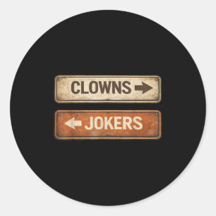 Clowns und Witzbolde lustiges sarkastisches Zitat  Runder Aufkleber