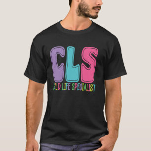 CLS Kinderleben Spezialist Krankenhaus Hospiz Klin T-Shirt