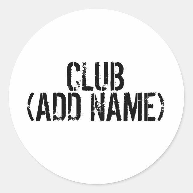 CLUB - (ADD NAME) - Ihr eigener Club. Runder Aufkleber (Vorderseite)
