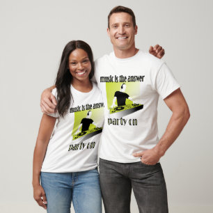 Club dj - Music Is the Ansty Party on - Shirt