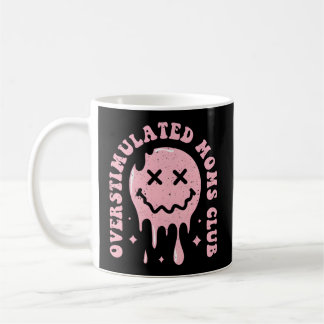 Club überstimulierter Mamas Kaffeetasse