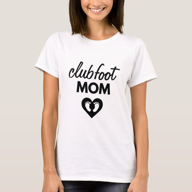 Clubfoot Mama Klubfußbewusstsein Hemd T-Shirt (Vorderseite)