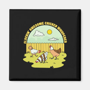 Cluckin Awesome Hühnerflüsterer Magnet