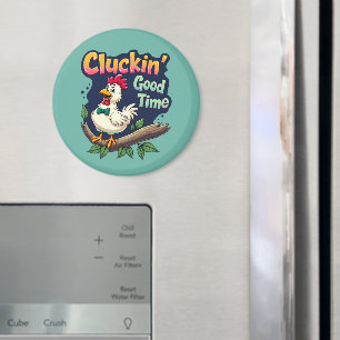Cluckin' Good Time Funny Chicken Illustration Magnet