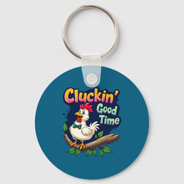 Cluckin Good Time Funny Chicken Illustration  Schlüsselanhänger (Vorderseite)