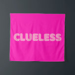 Clueless I Wandteppich<br><div class="desc">Pop Kultur Design, perfekt für alle, die die 90er Jahre Lieben.
'Verrücktes' Wort auf einem rosa Hintergrund.
Würden Sie die Chance verpassen, diese Kunst zu kaufen? Als ob!</div>