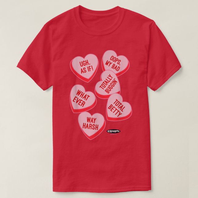 Clueless Valentines Day Catchphrase Candy Hearts  T-Shirt (Design vorne)